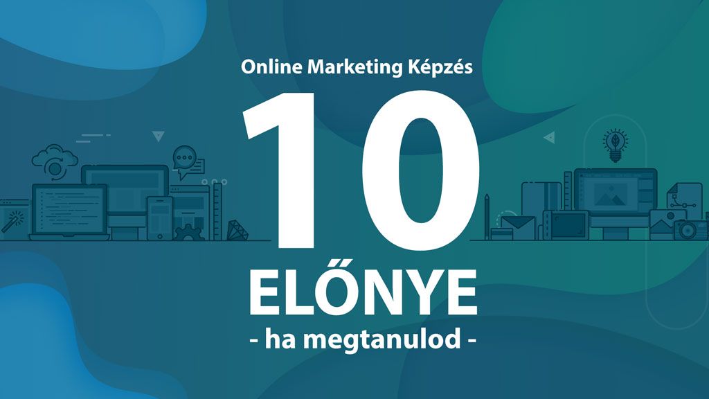 Online Marketing Képzés előnyei