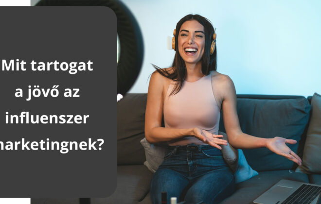 mit_tartogat_a-jovo_az-influenszer_marketingnek