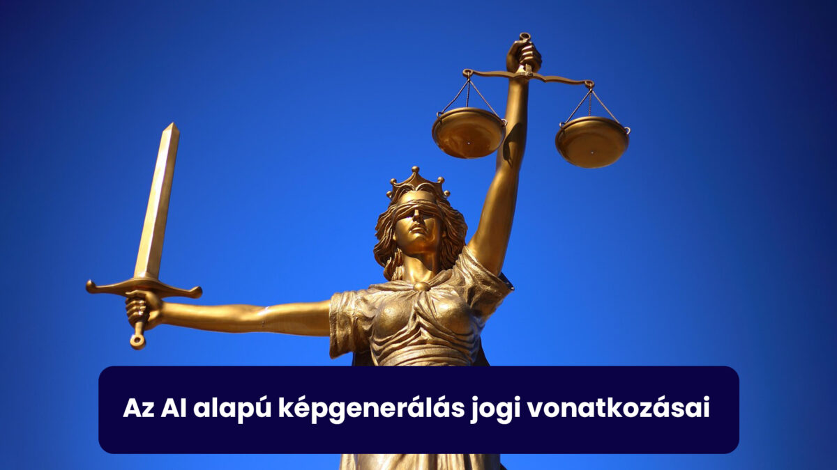 Az AI alapú képgenerálás jogi vonatkozásai